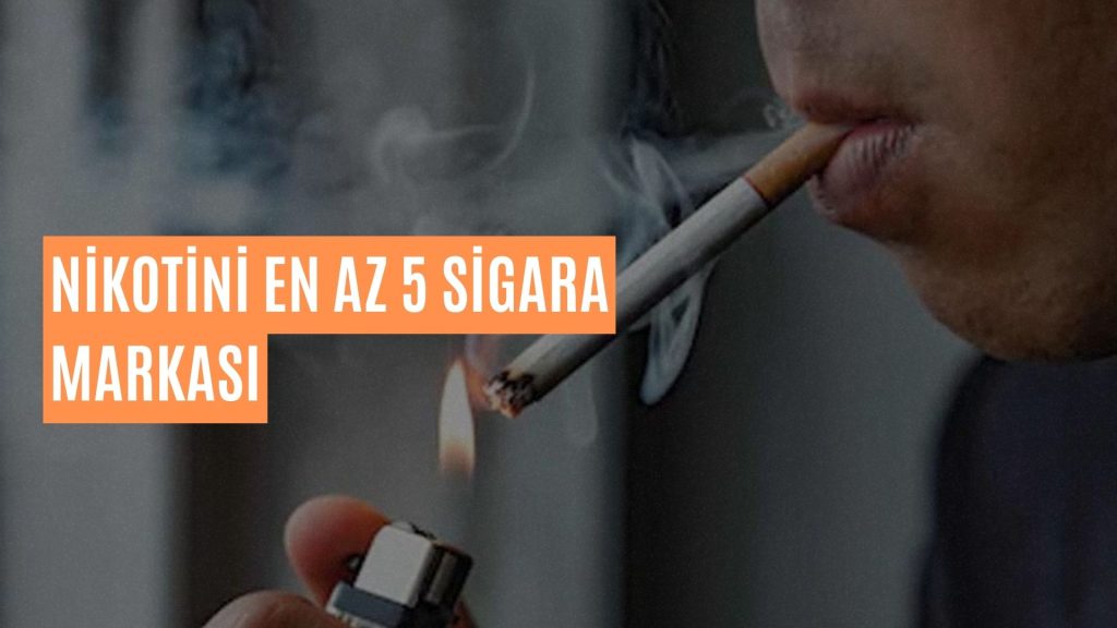 Nikotini En Az 5 Sigara Markası